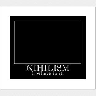 NIHILISM I Believe In It. Nihilist Memes / Dark Humor Posters and Art